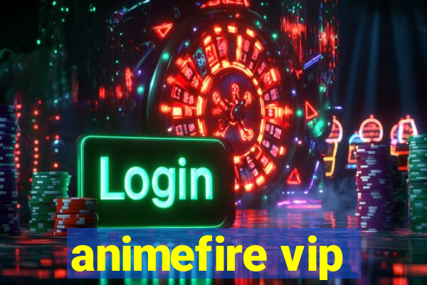 animefire vip